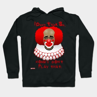 Homey D Clown Hoodie